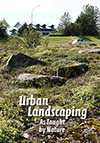 Urban Landscaping - as taught by nature